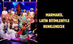 MARMARİS, LATİN RİTİMLERİYLE RENKLENECEK