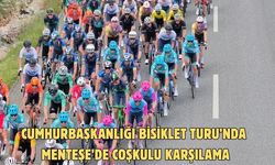 Cumhurbaşkanlığı Bisiklet Turu’nda Menteşe’de coşkulu karşılama
