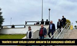 TRAFİKTE DARP EDİLEN LEVENT ARKAN’IN İLK DURUŞMASI GÖRÜLDÜ