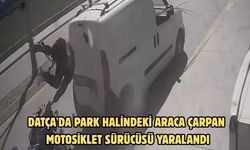 Datça'da park halindeki araca çarpan motosiklet sürücüsü yaralandı
