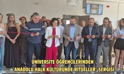 Üniversite öğrencilerinden "Anadolu Halk Kültüründe Ritüeller" sergisi