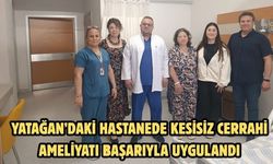 Yatağan’daki hastanede kesisiz cerrahi ameliyatı başarıyla uygulandı