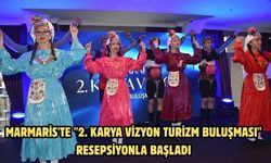 Marmaris'te "2. Karya Vizyon Turizm Buluşması" resepsiyonla başladı