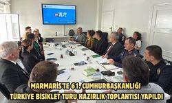 Marmaris'te 61. Cumhurbaşkanlığı Türkiye Bisiklet Turu hazırlık toplantısı yapıldı