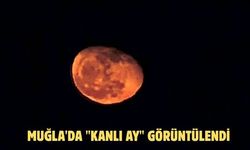 Muğla'da "Kanlı Ay" görüntülendi
