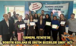 TURMEPA, Fethiye'de "Robotik Kodlama ve Üretim Becerileri Sınıfı" açtı