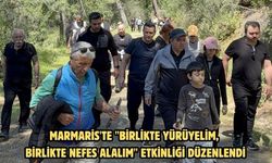 Marmaris'te "Birlikte Yürüyelim, Birlikte Nefes Alalım" etkinliği düzenlendi