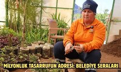 MİLYONLUK TASARRUFUN ADRESİ: BELEDİYE SERALARI