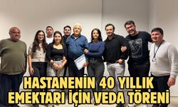 Hastanenin 40 yıllık emektarı için veda töreni