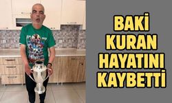Baki Kuran Hayatını Kaybetti