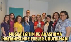 Muğla Eğitim ve Araştırma Hastanesi’nde ebeler unutulmadı