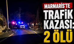 Marmaris’te trafik kazası: 2 ölü