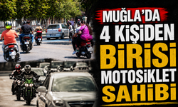 Muğla’da 4 kişiden birisi motosiklet sahibi