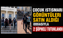 Çocuk istismarı görüntüleri satın aldığı iddiasıyla 2 şüpheli tutuklandı