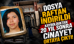 Dosya raftan indirildi kaybolduktan 20 yıl sonra cinayet ortaya çıktı