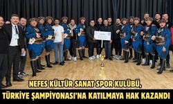 Nefes Kültür Sanat Spor Kulübü, Türkiye Şampiyonası’na katılmaya hak kazandı
