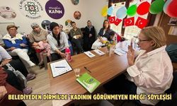 Belediyeden Dirmil’de ‘Kadının Görünmeyen Emeği’ söyleşisi