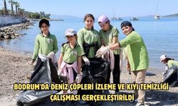 BODRUM'DA DENİZ ÇÖPLERİ İZLEME VE KIYI TEMİZLİĞİ ÇALIŞMASI GERÇEKLEŞTİRİLDİ