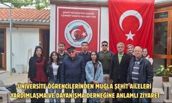 Üniversite öğrencilerinden Muğla şehit aileleri yardımlaşma ve dayanışma derneğine anlamlı ziyaret