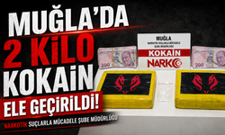 Muğla’da 2 kilo kokain ele geçirildi