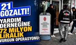 Yardım derneğine 72 milyon liralık vurgun operasyonu: 21 gözaltı