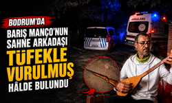 Bodrum'da Barış Manço'nun sahne arkadaşı tüfekle vurulmuş hâlde bulundu