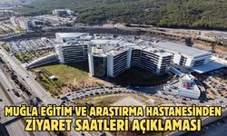 Muğla Eğitim ve Araştırma Hastanesinden ziyaret saatleri açıklaması