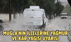 Muğla’nın ilçelerine yağmur ve kar yağışı uyarısı