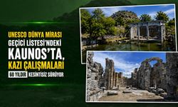 UNESCO Dünya Mirası Geçici Listesi'ndeki Kaunos'ta, kazı çalışmaları 60 yıldır kesintisiz sürüyor