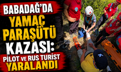 Babadağ'da yamaç paraşütü kazası: "Pilot ve Rus turist yaralandı"