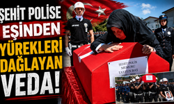 Şehit polise eşinden yürekleri dağlayan veda