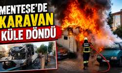 Menteşe'de karavan küle döndü
