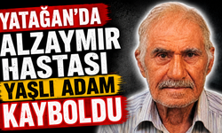 Yatağan'da Alzaymır hastası yaşlı adam kayboldu