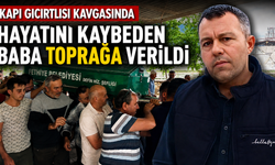 Kapı gıcırtısı kavgasında hayatını kaybeden baba toprağa verildi