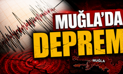 MUĞLA'DA DEPREM