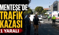 Menteşe’de trafik kazası: 1 yaralı