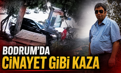 Bodrum’da cinayet gibi kaza