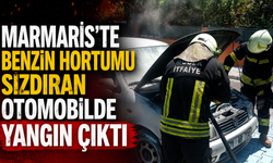 Marmaris'te benzin hortumu sızdıran otomobilde yangın çıktı