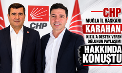 CHP Muğla İl Başkanı Karahan, Kızıl’a destek veren oğlunun paylaşımı hakkında konuştu