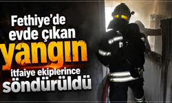 Fethiye'de evde çıkan yangın itfaiye ekiplerince söndürüldü