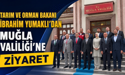 Tarım ve Orman Bakanı İbrahim Yumaklı’dan Muğla Valiliği’ne Ziyaret