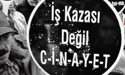 Muğla’da 6 ayda 17 işçi iş cinayetlerinde yaşamını yitirdi