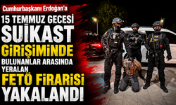 Cumhurbaşkanı Erdoğan’a 15 Temmuz gecesi suikast girişiminde bulunanlar arasında yer alan FETÖ firarisi yakalandı