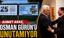 AHMET ARAS, OSMAN GÜRÜN’Ü UNUTAMIYOR