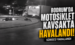 Bodrum'da motosiklet kavşakta havalandı: Sürücü yaralandı