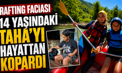 Rafting faciası 14 yaşındaki Taha'yı hayattan kopardı