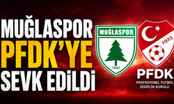 Muğlaspor PFDK’ye Sevk Edildi