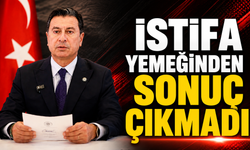 İSTİFA YEMEĞİNDEN SONUÇ ÇIKMADI