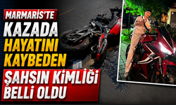 Marmaris'te kazada hayatını kaybeden şahsın kimliği belli oldu