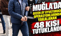 Muğla'da geçen ay uyuşturucu operasyonlarında yakalanan 48 kişi tutuklandı
